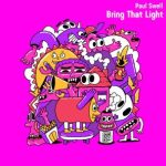 Paul Swell – Bring That Light