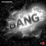 Vilas Monnappa – Bang