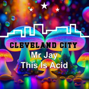 Mr Jay – This Is Acid