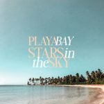 Playa Bay – Stars in the Sky