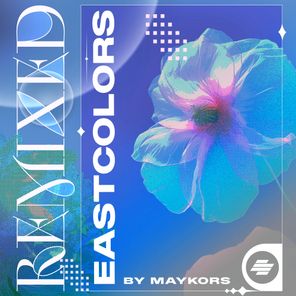 Maykors, EastColors – EastColors Remixed By Maykors