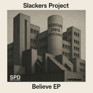 Slackers Project – Believe