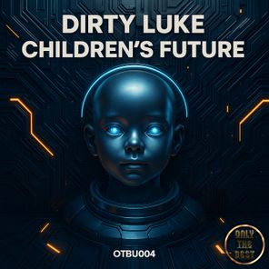 DIRTY LUKE – Children’s Future