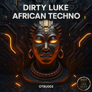 DIRTY LUKE – African Techno