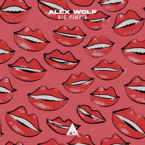 Alex Wolf – Big Pimpin