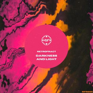Retrofract – Darkness and Light