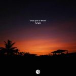 Farlight – Once Upon a Dream