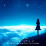 Astral Zephyrus – Find You in Another Universe