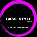 Sergii Petrenko, Bass Chef – Loud Whisper