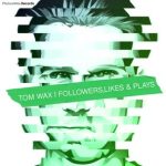 Tom Wax, Swen Baez – Followers, Likes & Plays