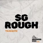 T!KAS, ETK – SG ROUGH