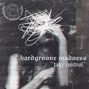 Hardgroove Madness – Take Control