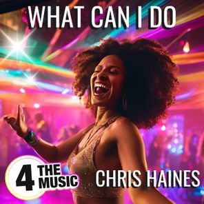 Chris Haines – What Can I Do