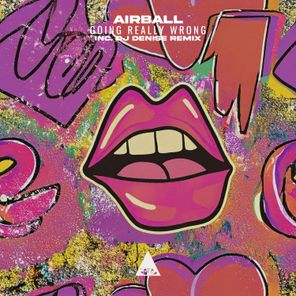 AirBall, Dj Denise – Going Really Wrong