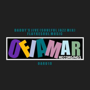 FlaykeSoul Music – Daddy’s Jive (Soulful Jazz Mix)