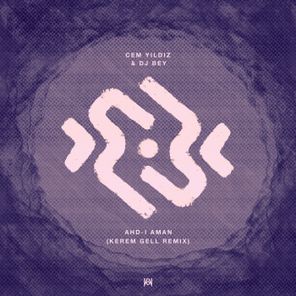 DJ Bey, Kerem Gell – Ahd-ı Aman (Kerem Gell Remix)