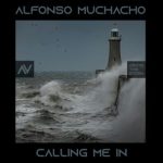 Alfonso Muchacho – Calling Me In