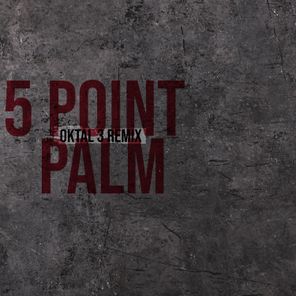 Jason Busteed, Oktal 3 – 5 Point Palm (Oktal 3 Remix)