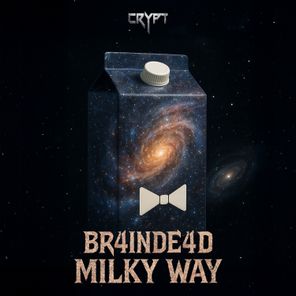 BR4INDE4D – Milky Way
