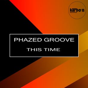 Phazed Groove – This Time