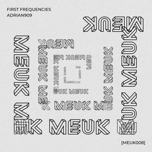 ADRIAN909 – First Frequencies