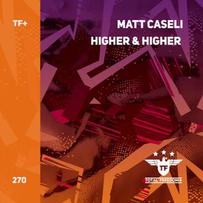 Matt Caseli – Higher & Higher