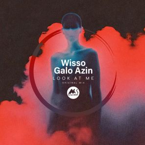 Galo Azin, Wisso – Look at Me