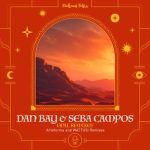 Seba Campos, Dan Bay – Opal Remixes