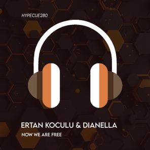 Ertan Koculu, DJ DIANELLA – Now We Are Free