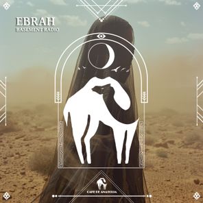 Cafe De Anatolia, Basement Radio – Ebrah