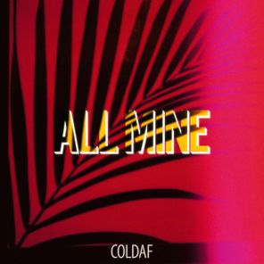 Coldaf – All Mine