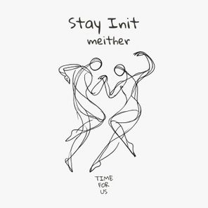 Meither – Stay Init