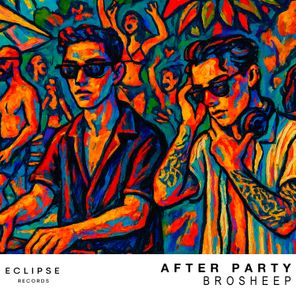 Brosheep – After Party