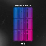 Eskei83, OHKAY – In My Head (Extended)