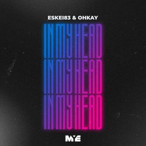 Eskei83, OHKAY – In My Head (Extended)