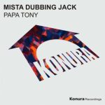 Papa Tony – Mista Dubbing Jack