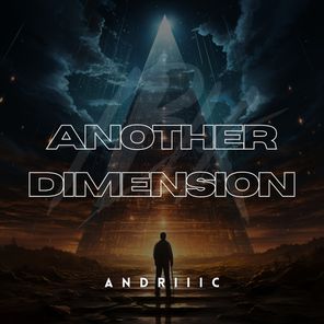 Andriiic – Another Dimension (Extended Mix)