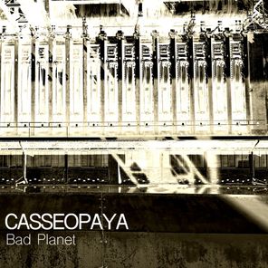 Casseopaya – Bad Planet