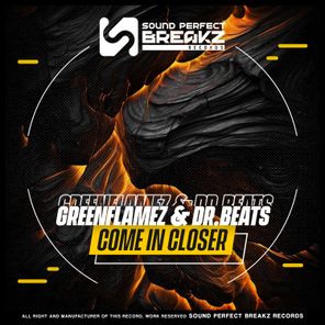 Greenflamez, Dr Beats – Come in closer