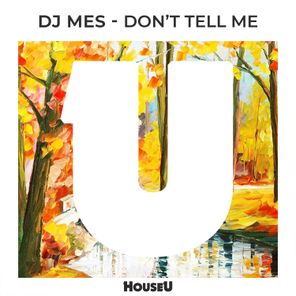 DJ Mes – Don’t Tell Me