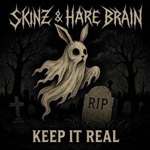 SkInZ, Hare Brain – Keep it Real