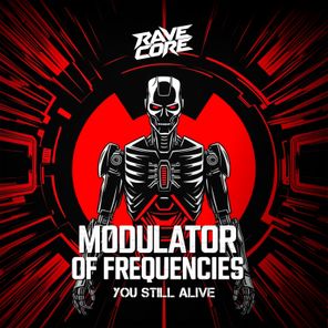 Modulator of frequencies – You Still Alive