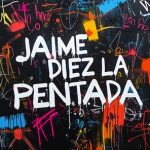 Jaime Díez – La Pentada