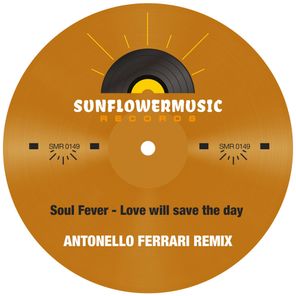 Antonello Ferrari, Soul Fever – Love Will Save The Day