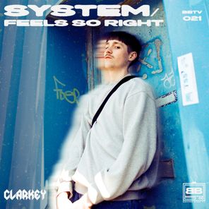 Clarkey – System / Feels So Right