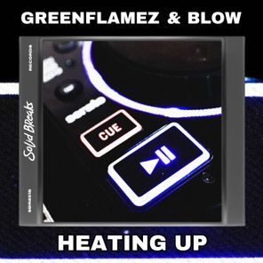 GreenFlamez, BLOW (SP) – Heating Up