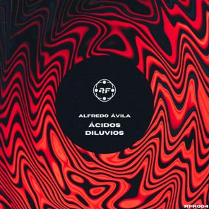 Alfredo Ávila – Ácidos Diluvios