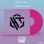 Din Jay – Lights Up