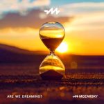 Mozarsky – Are We Dreaming?
