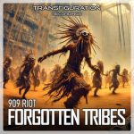 Andy BSK, 909 RIOT – Forgotten Tribes